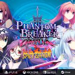 Yah! Yah! Yah! Boom Bah Yah! Phantom Breaker: Omnia Spicy Edition is Now Available!